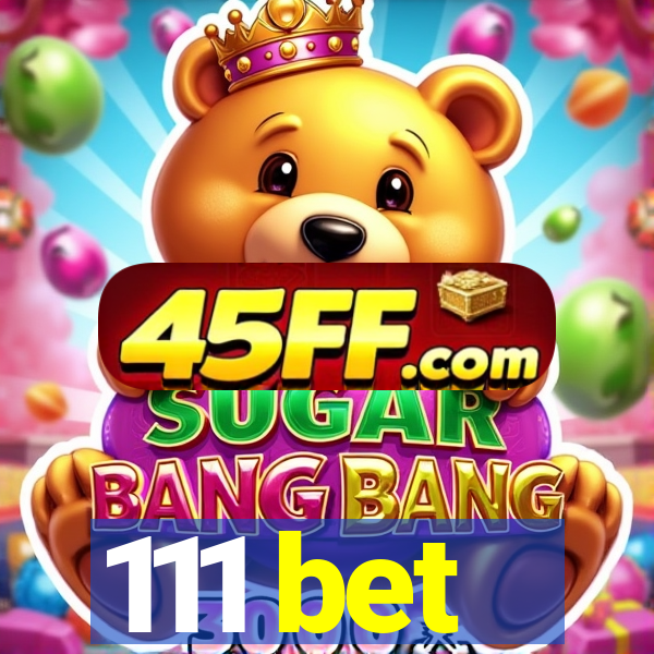 111 bet